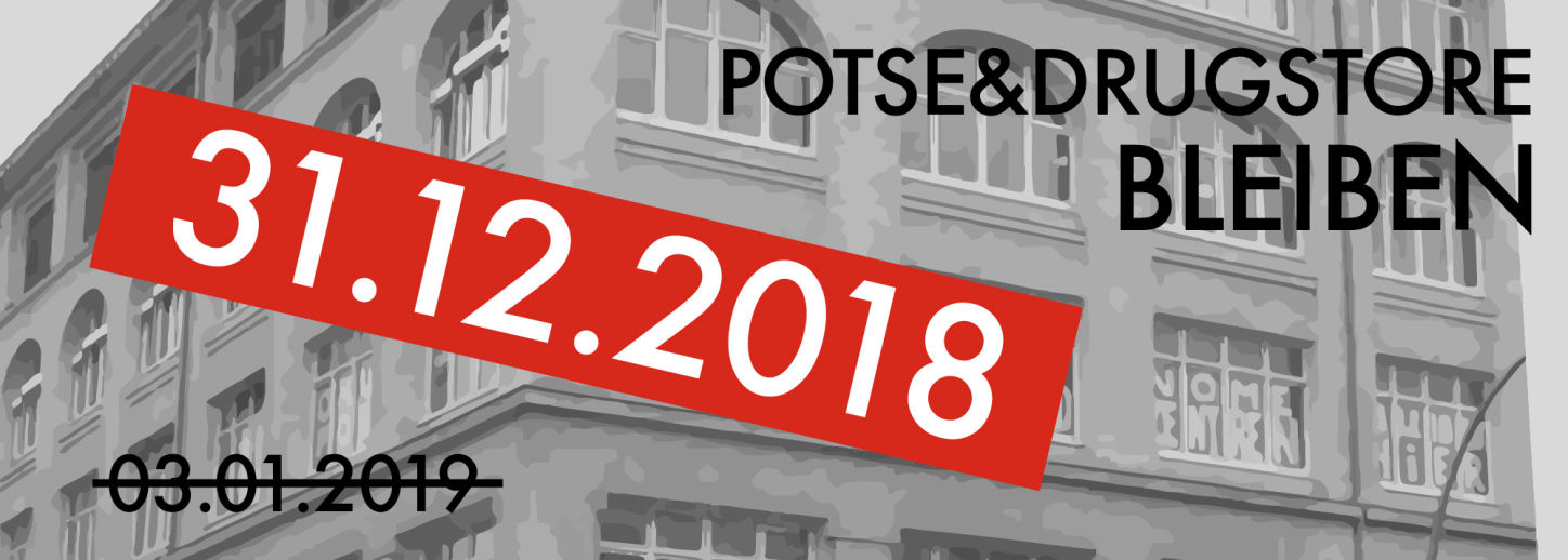 Potse & Drugstore bleiben!